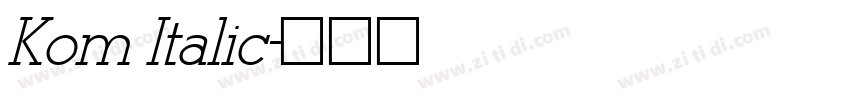 Kom Italic字体转换